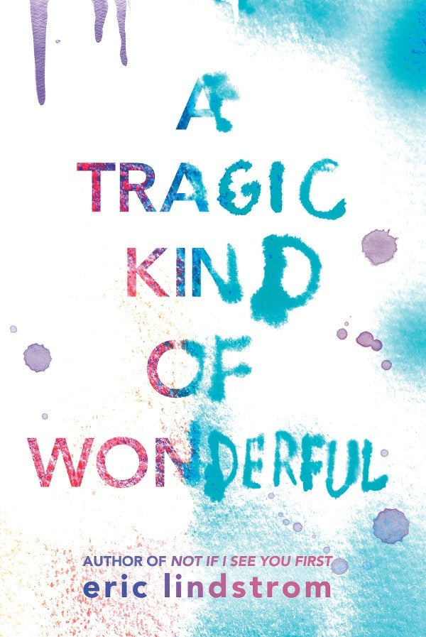 A Tragic Kind of Wonderful