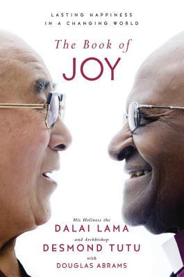 The Book of Joy: Lasting Happiness in a Changing World - Agricola Street Books
