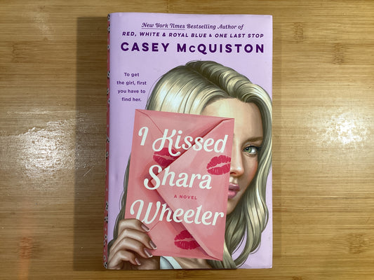 I Kissed Shara Wheeler - Agricola Street Books