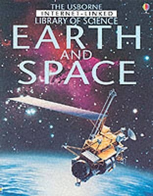 Earth And Space-The Usborne Internet-Linked Library of Science