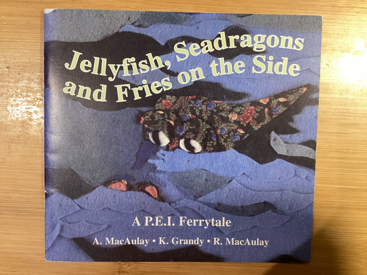 Jellyfish, Seadragons and Fries on the Side - Agricola Street Books