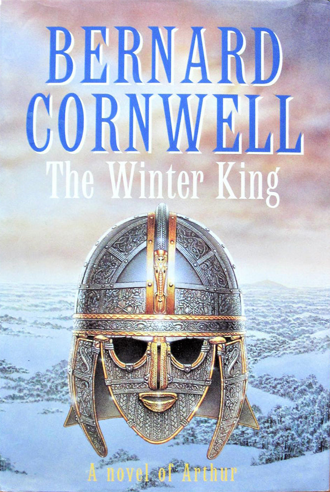 The Winter King (The Warlord Chronicles #1) - Agricola Street Books