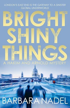 Bright Shiny Things (Hakim and Arnold #5) - Agricola Street Books