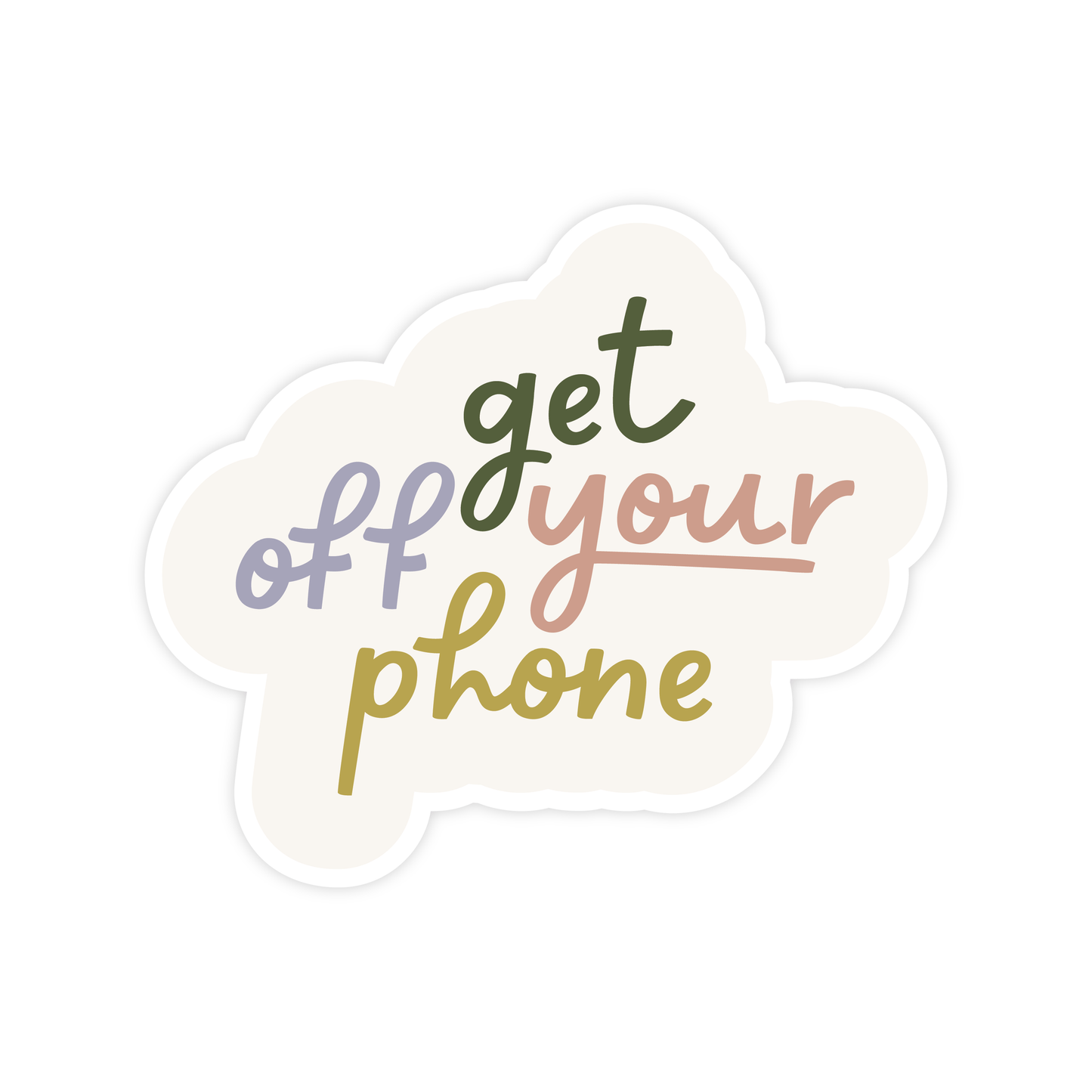 Pretty by Her - Get Off Your Phone Sticker