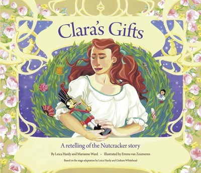 Clara's Gifts: A Retelling of the Nutcracker Story - Agricola Street Books