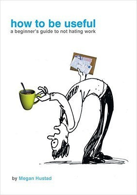 How to be Useful - Agricola Street Books