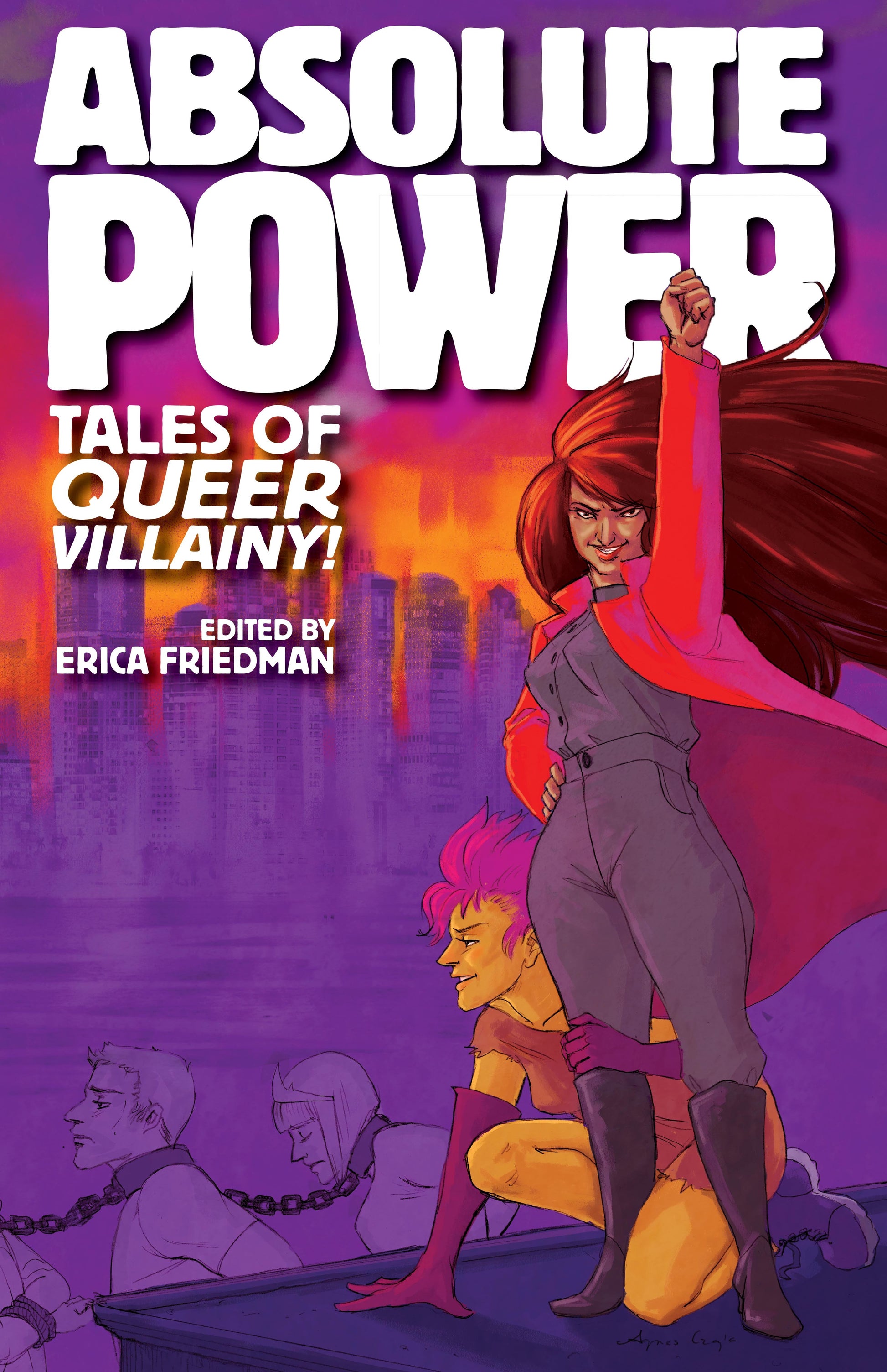 Absolute Power: Tales of Queer Villainy - Agricola Street Books