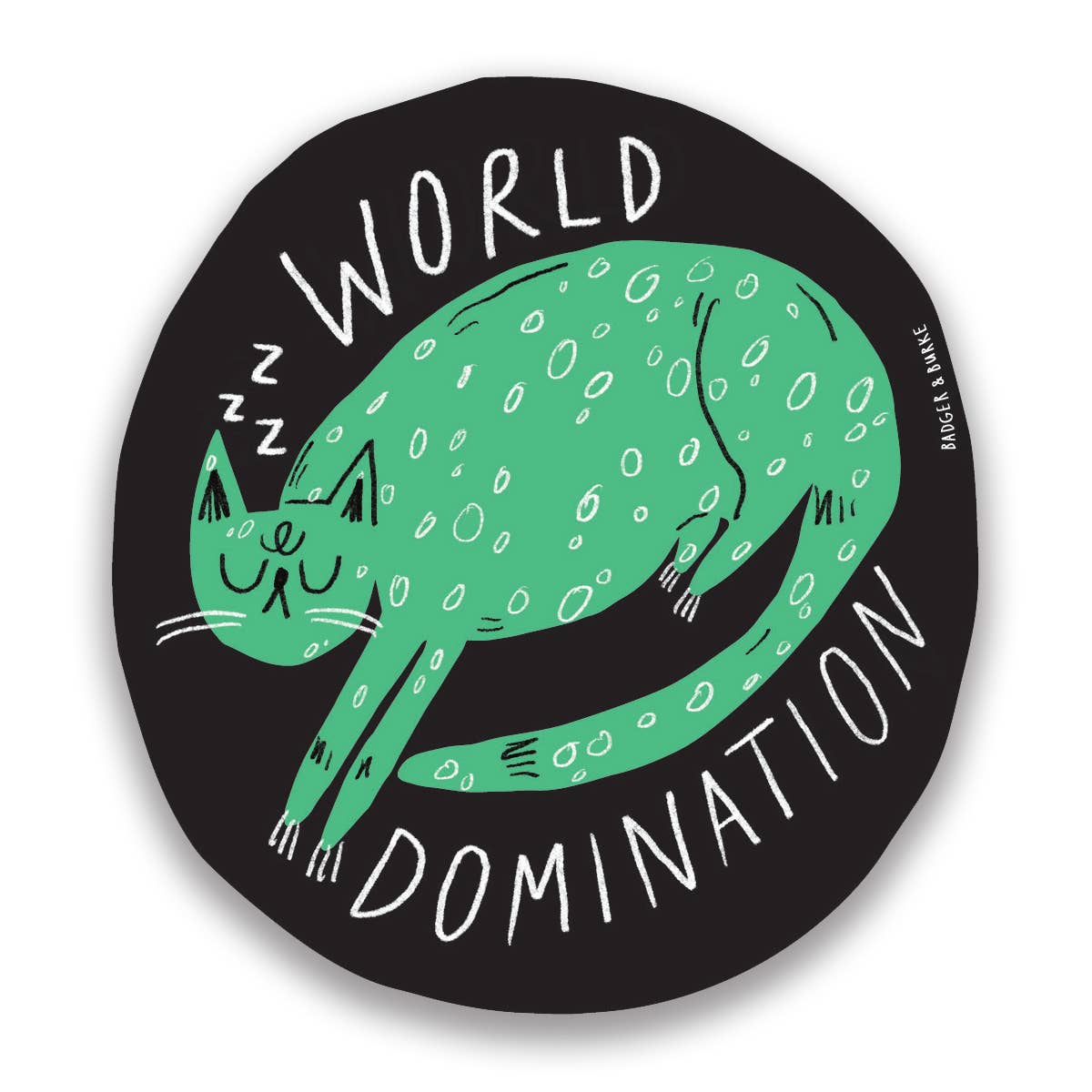 Badger & Burke - World Domination Sticker