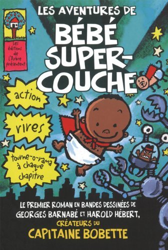 Les aventures de bébé Super-couche - Agricola Street Books