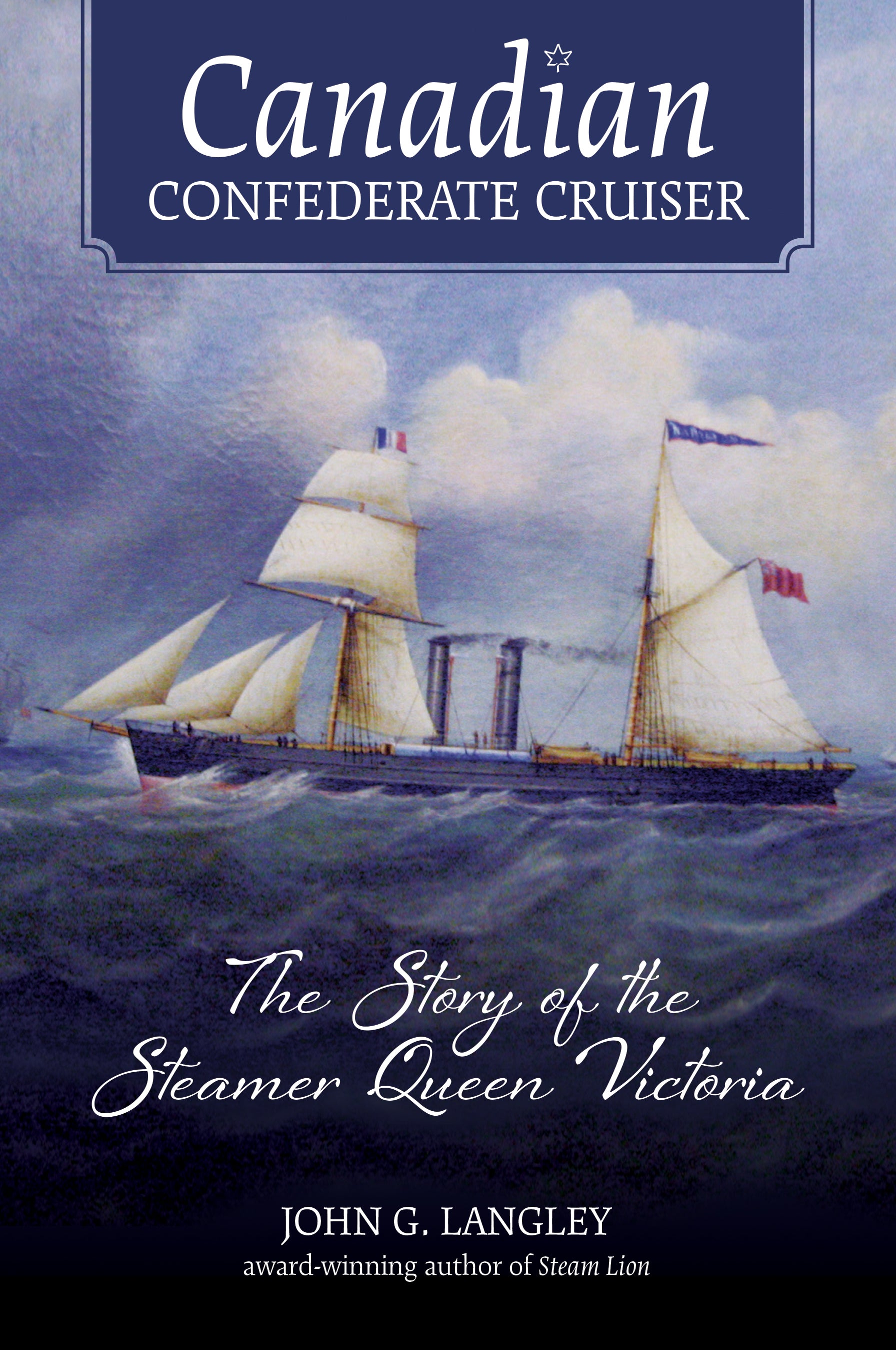 Canadian Confederate Cruiser - Agricola Street Books