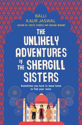 The Unlikely Adventures of the Shergill Sisters - Agricola Street Books