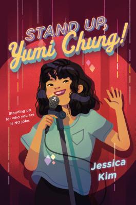 Stand Up, Yumi Chung! - Agricola Street Books