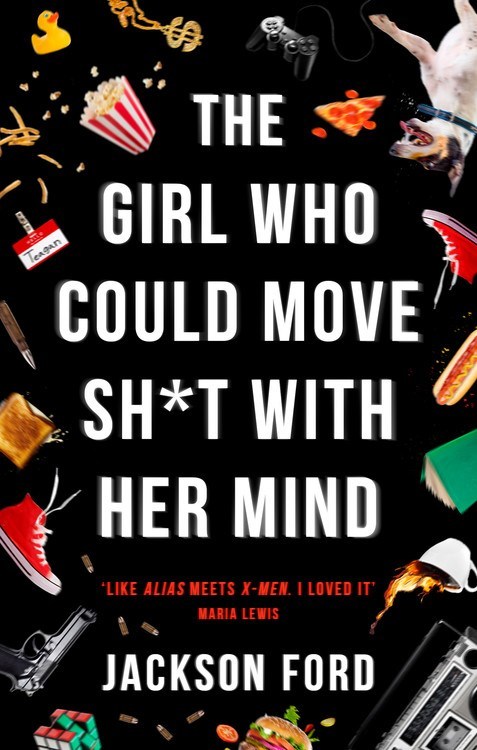 The Girl Who Could Move Sh*t with Her Mind (The Frost Files #1) - Agricola Street Books