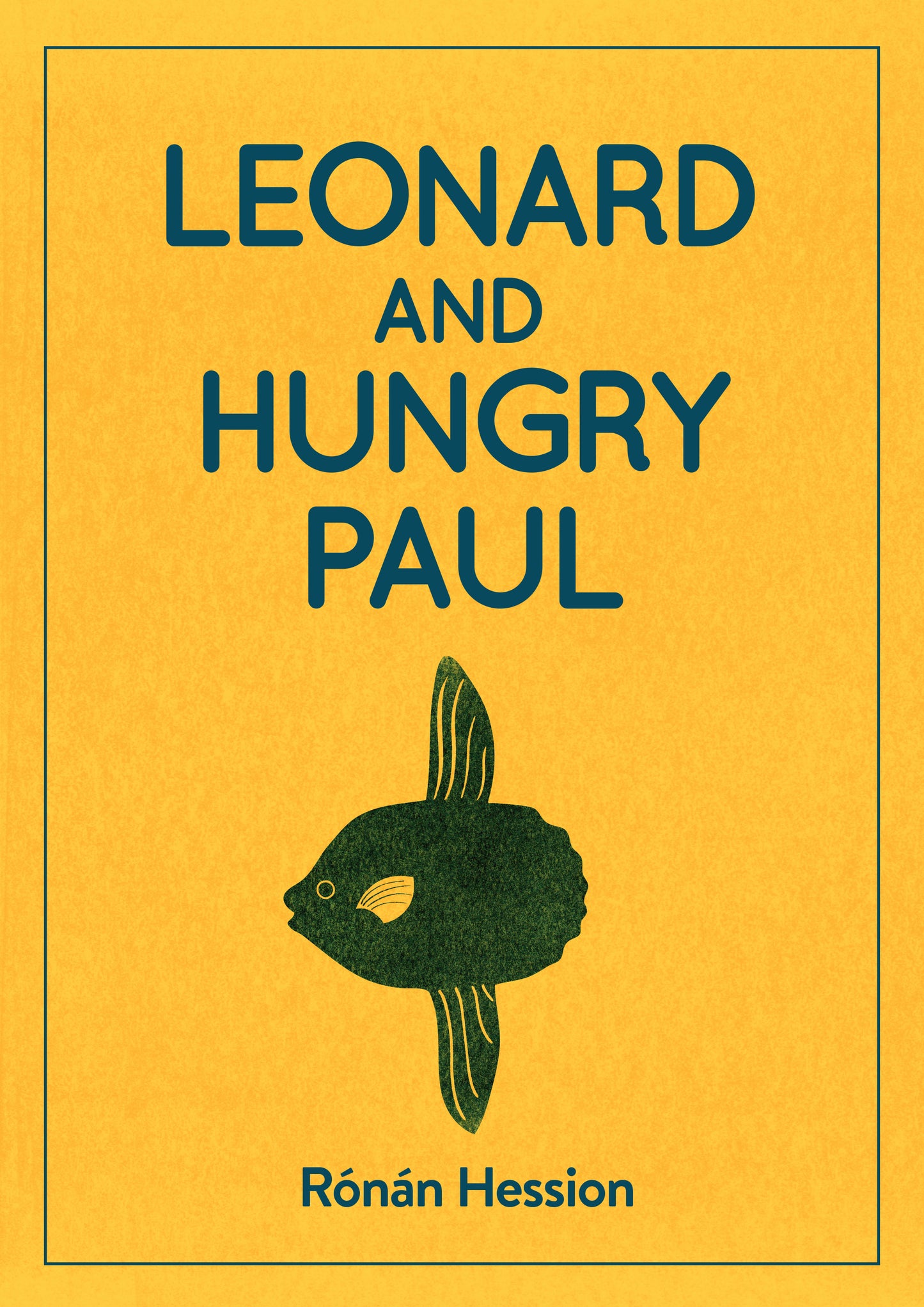 Leonard and Hungry Paul - Agricola Street Books