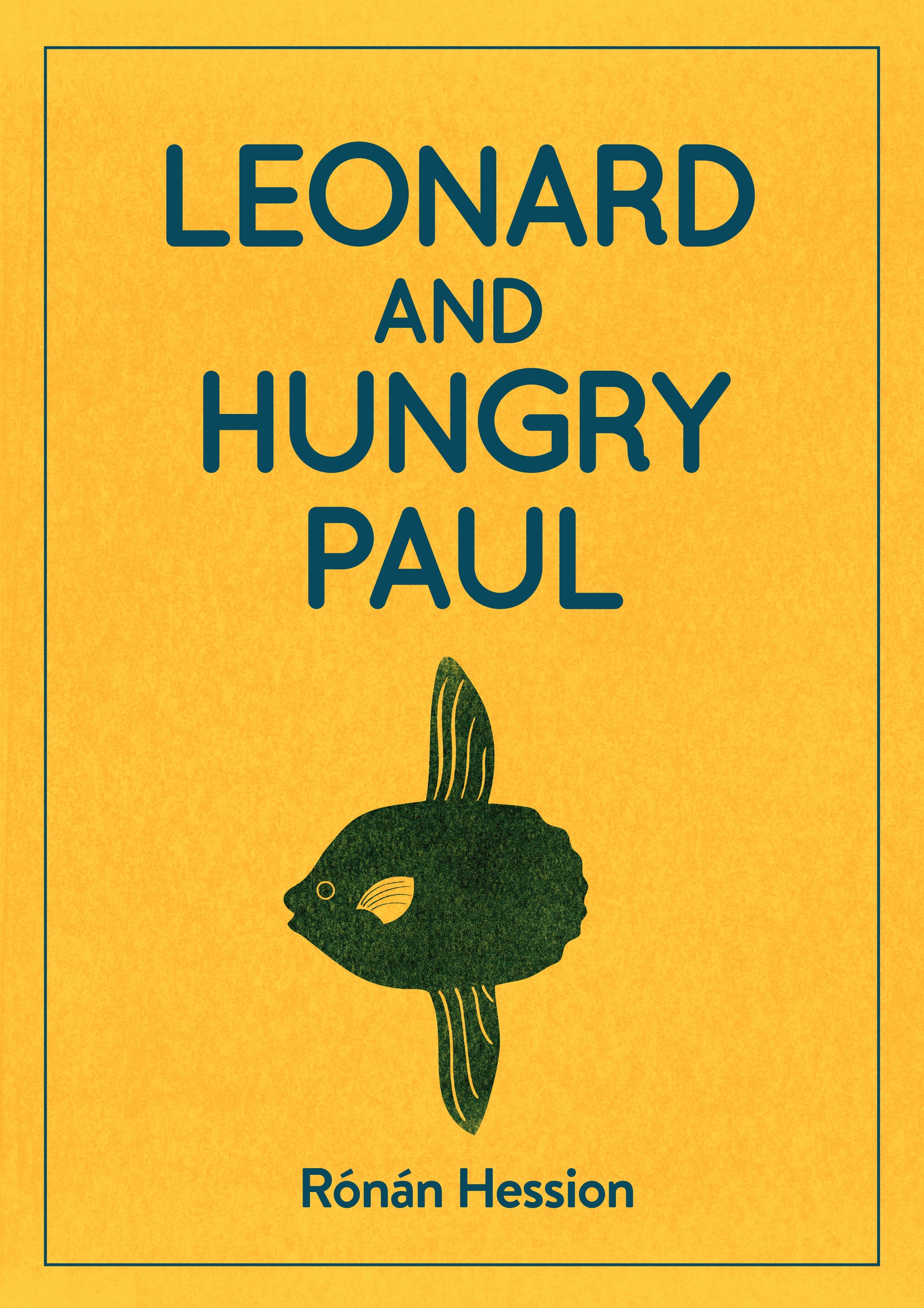 Leonard and Hungry Paul - Agricola Street Books