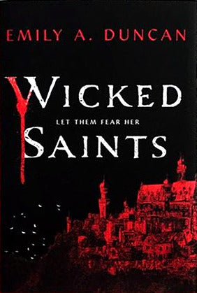 Wicked Saints (Something Dark and Holy #1)