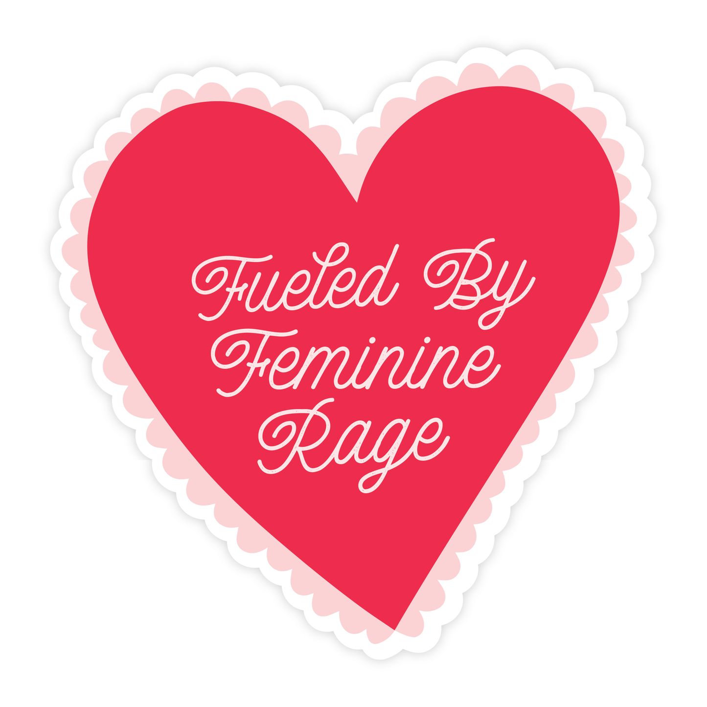 Pretty by Her - Fueled By Feminine Rage STICKER
