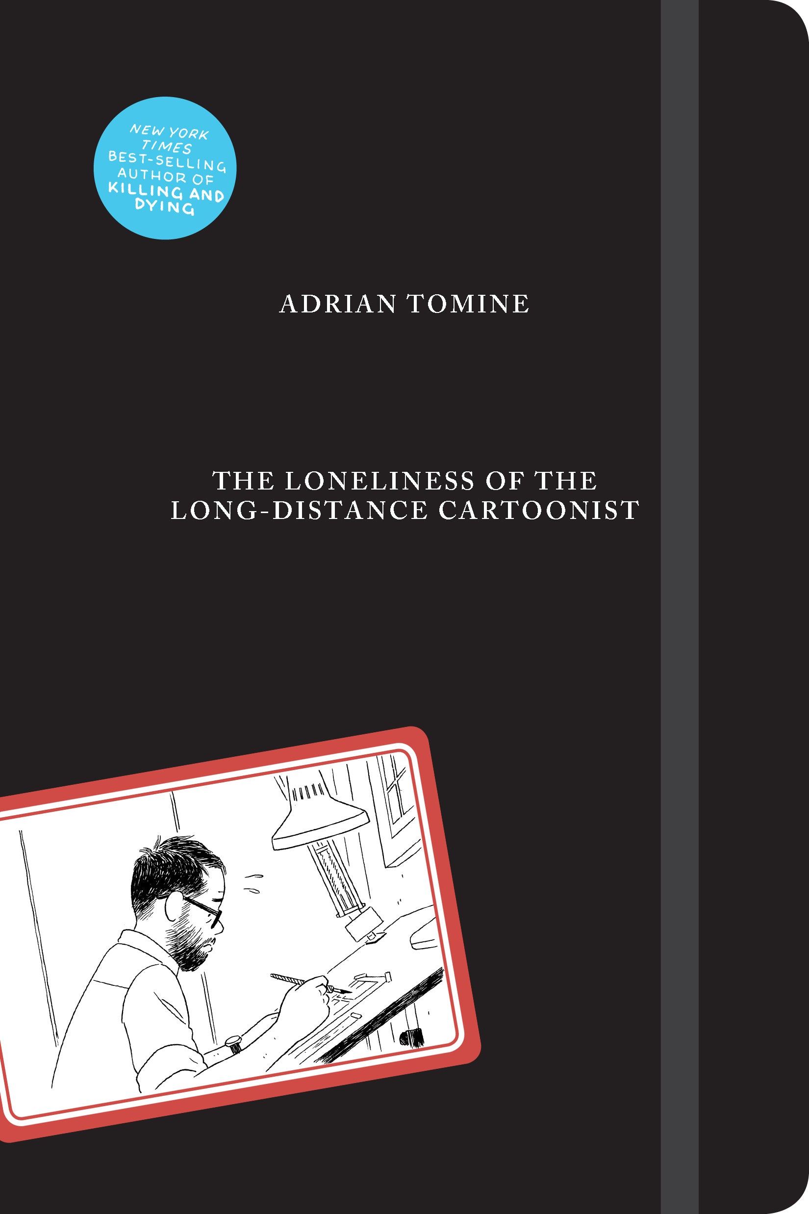 The Loneliness of the Long-Distance Cartoonist - Agricola Street Books
