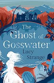 The Ghost of Gosswater - Agricola Street Books