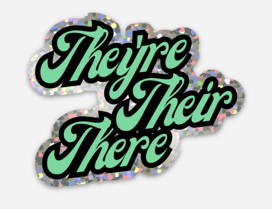 NovelTea Bookstore & Gifts - They're, Their, There - Holographic Grammar Snob Sticker