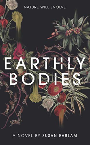 Earthly Bodies - Agricola Street Books
