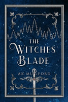 The Witches' Blade (The Five Crowns of Okrith #2)
