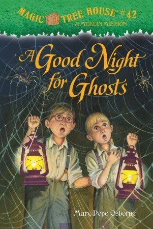 Magic Tree House #42: A Good Night for Ghosts - Agricola Street Books