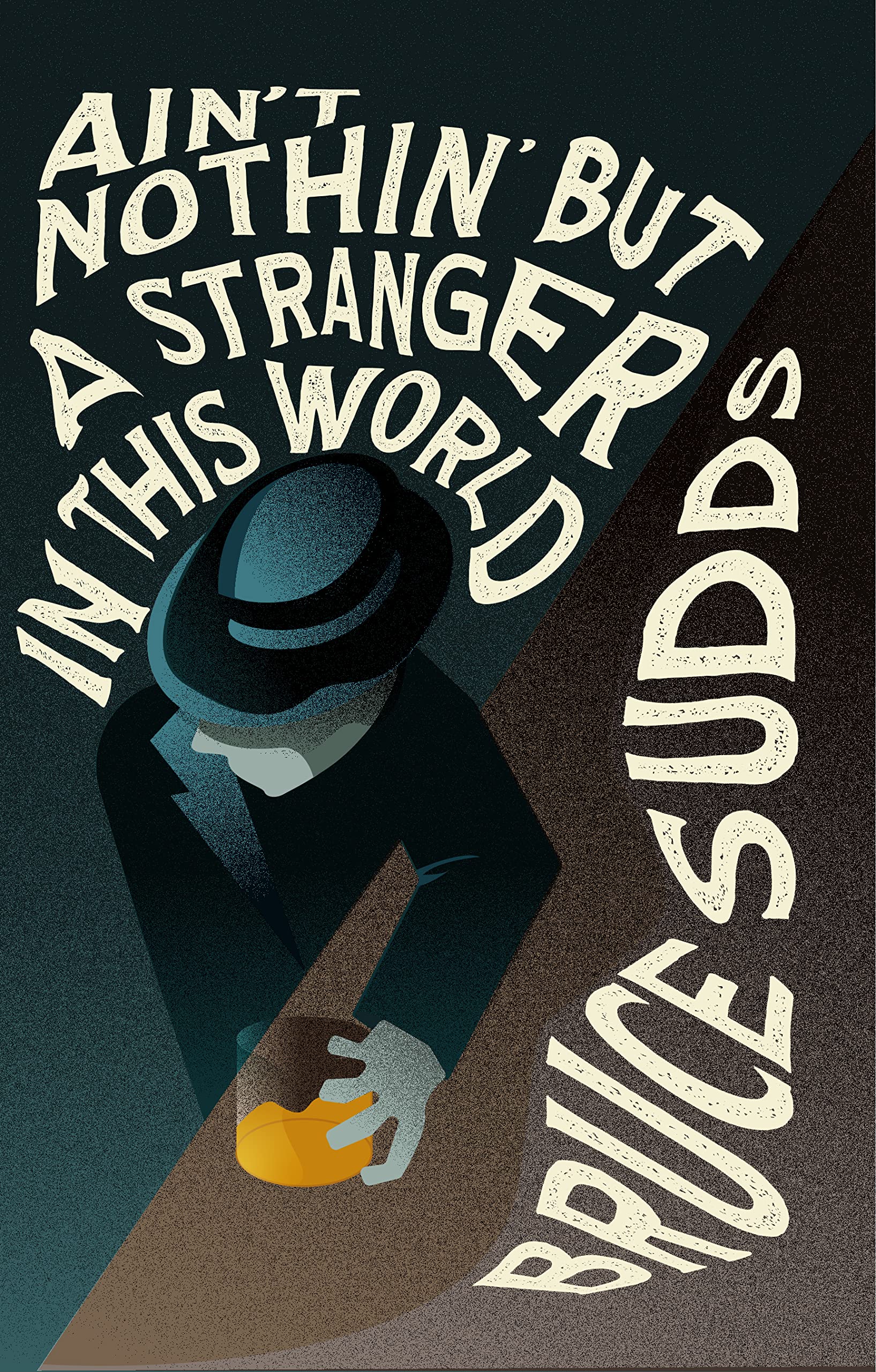 Ain't Nothing But a Stranger in This World - Agricola Street Books