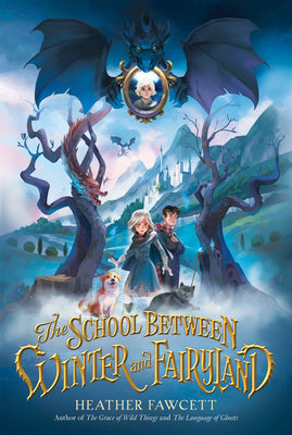 The School Between Winter and Fairyland - Agricola Street Books