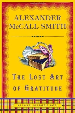 The Lost Art of Gratitude (Isabel Dalhousie #6) - Agricola Street Books