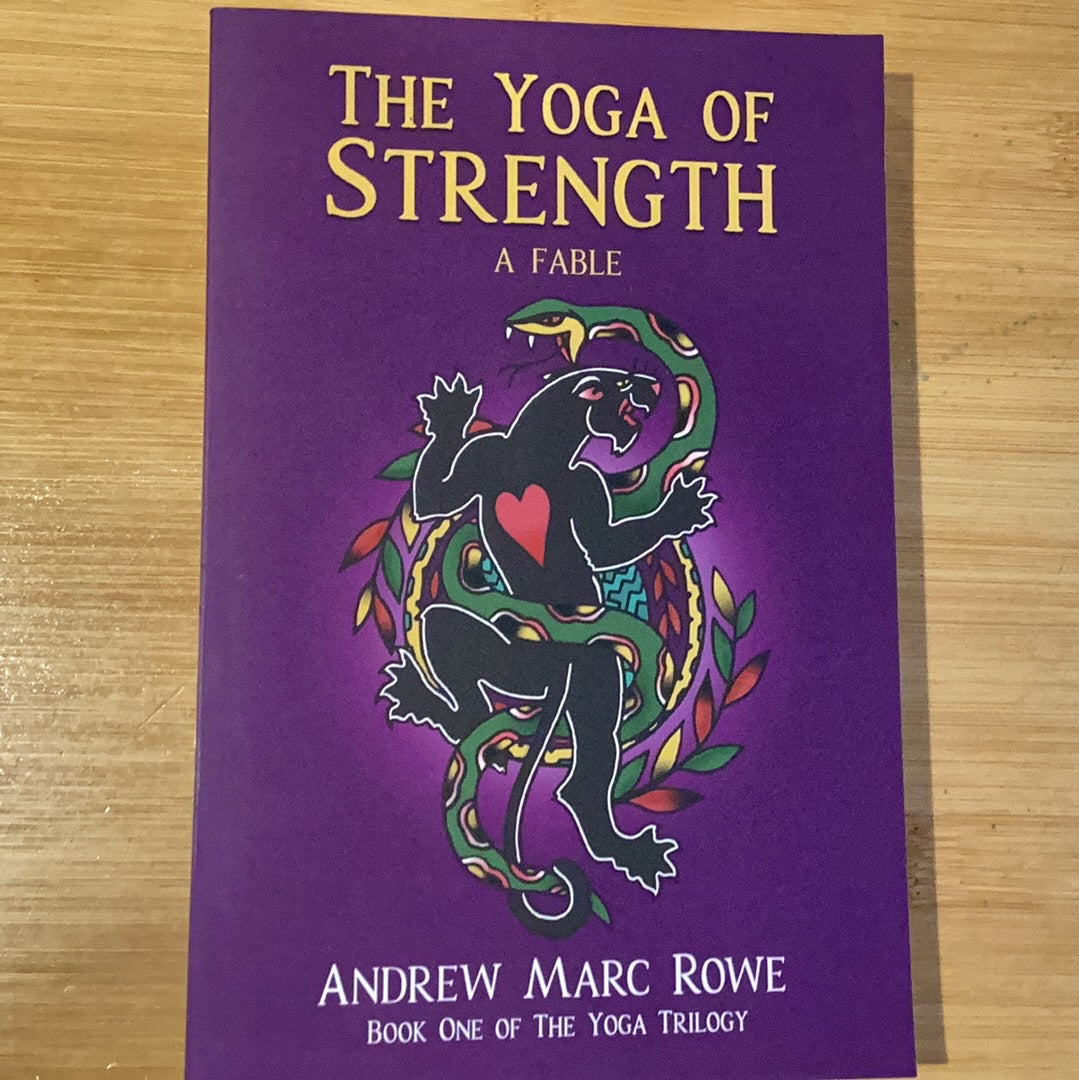 The Yoga of Strength: A Fable - Agricola Street Books