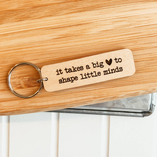 Knotty Design Co. - It Takes A Big Heart To Shape Little Minds Wooden Keychain - Agricola Street Books