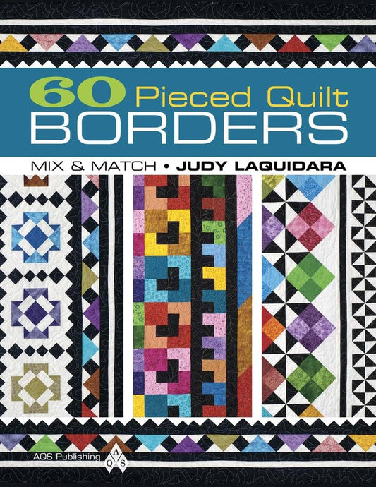 60 Pieced Quilt Borders: Mix & Match - Agricola Street Books
