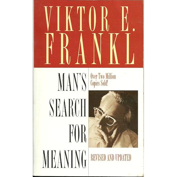 Man's Search for Meaning