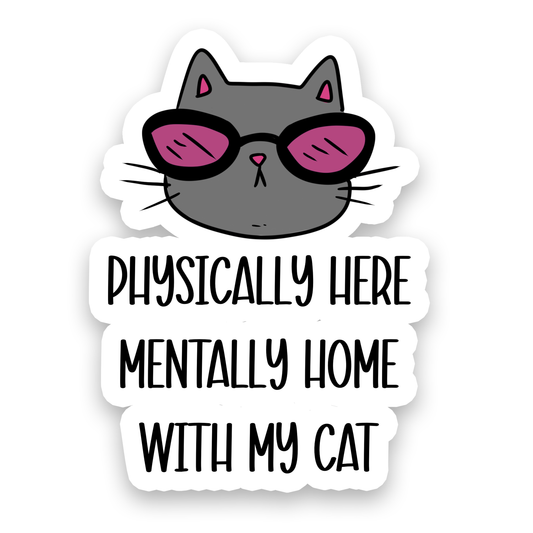 Rebel and Siren Stickers - Mentally Home with My Cat | Waterproof Vinyl Sticker | 3"