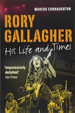 Rory Gallagher: His Life and Times - Agricola Street Books