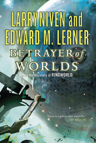 Betrayer of Worlds (Fleet of Worlds #4)