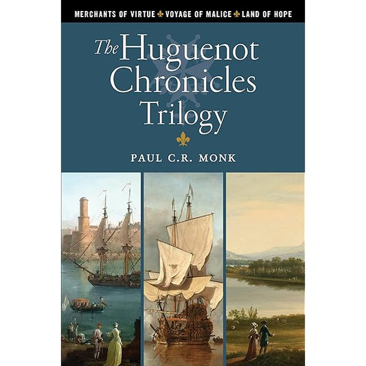 The Huguenot Chronicles: Trilogy Books 1-3 - Agricola Street Books