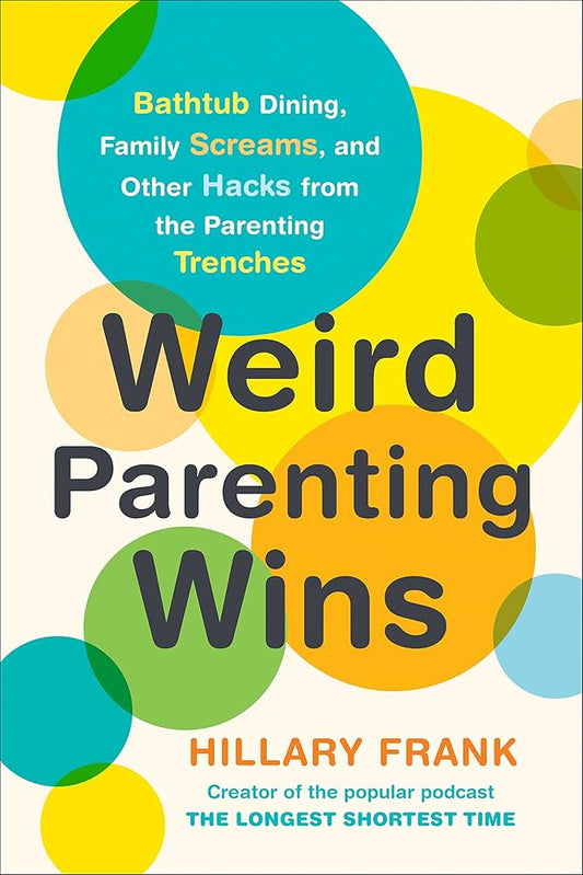 Weird Parenting Wins - Agricola Street Books