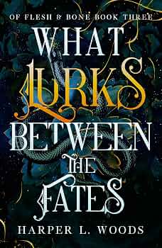 What Lurks Between the Fates