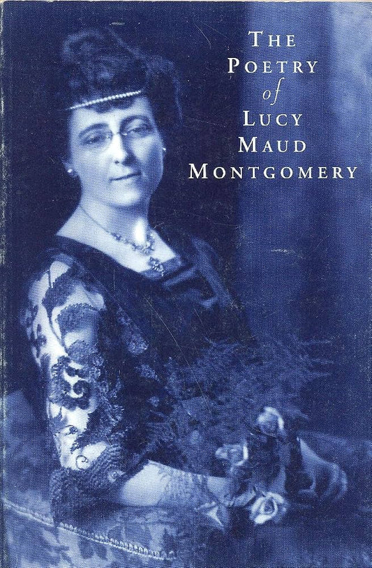 The Poetry of Lucy Maud Montgomery