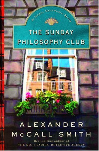 The Sunday Philosophy Club (Isabel Dalhousie #1) - Agricola Street Books