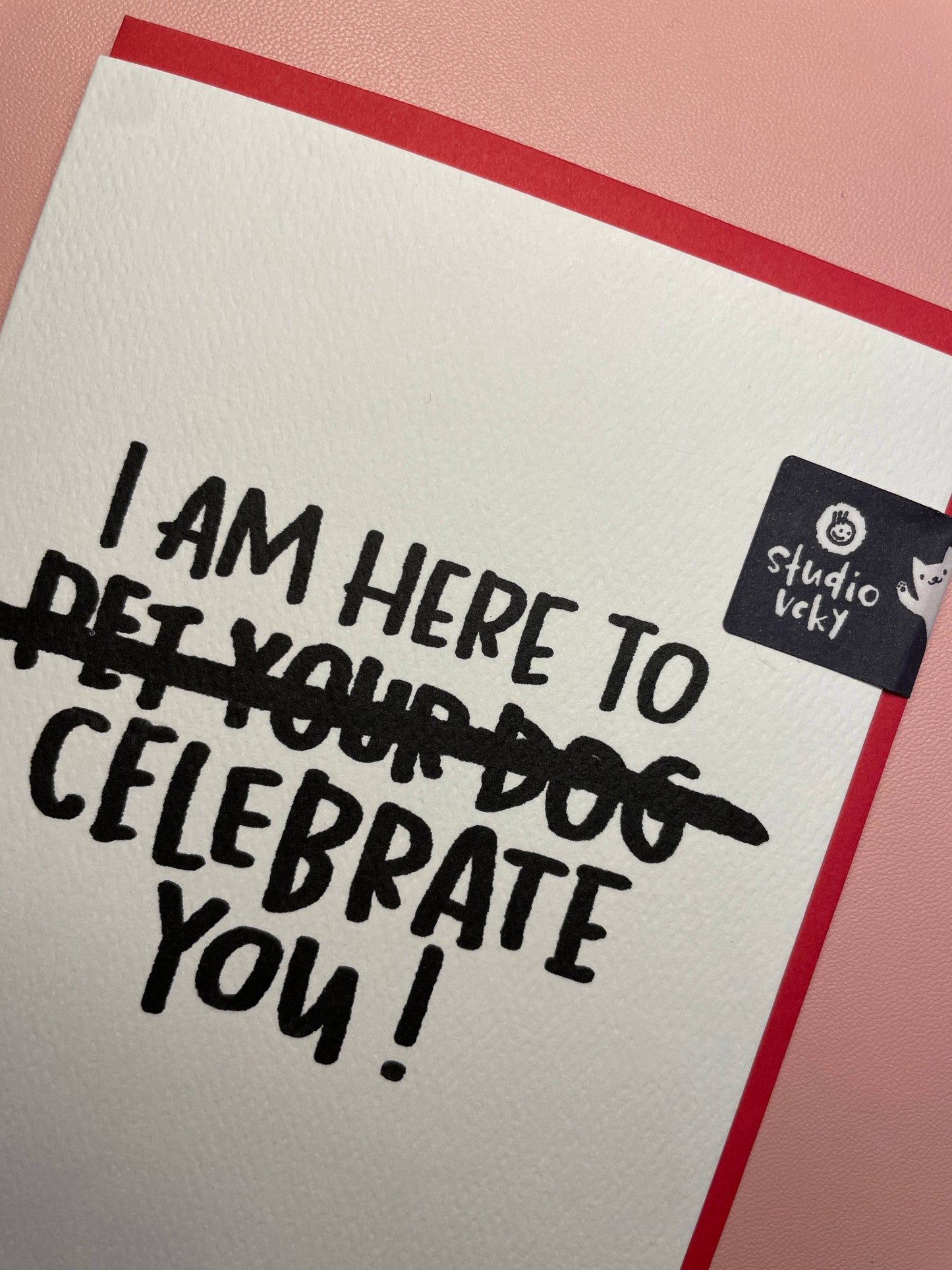 studio vcky - Greeting Card - Pen15 - Celebrate Dog