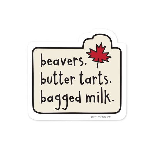 carolyndraws - Beavers. Butter Tarts. Bagged Milk. Vinyl Sticker - Agricola Street Books