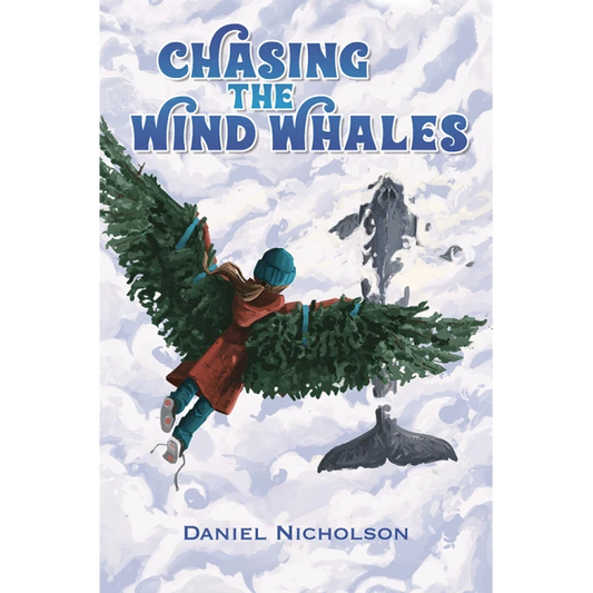 Chasing the Wind Whales - Agricola Street Books