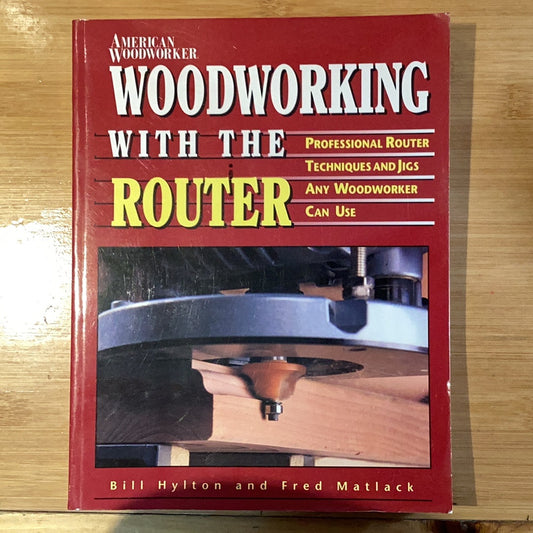 Woodworking with the Router - Agricola Street Books