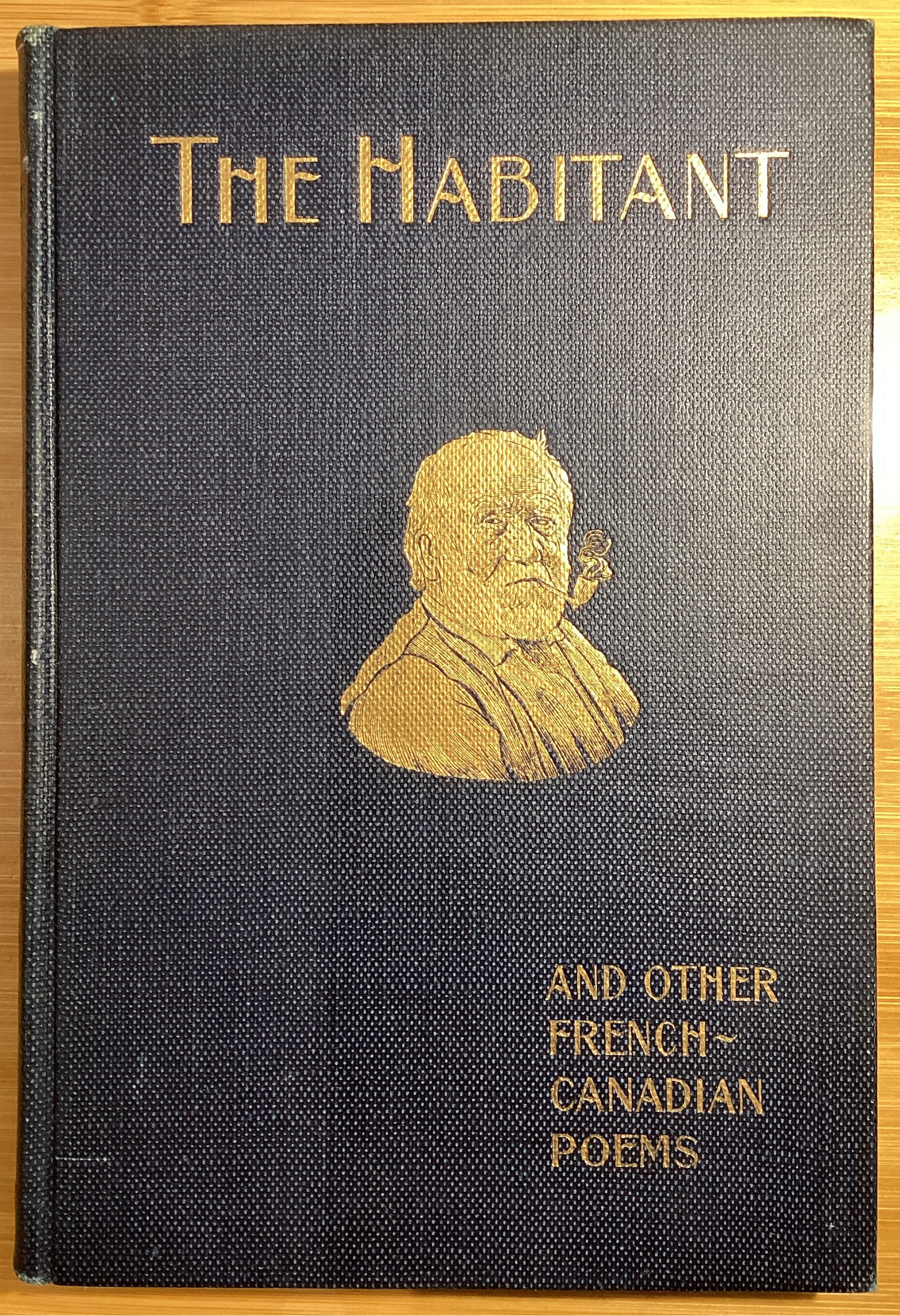The Habitant and Other French-Canadian Poems - Agricola Street Books