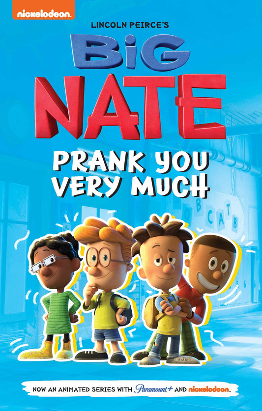 Big Nate: Prank You Very Much - Agricola Street Books