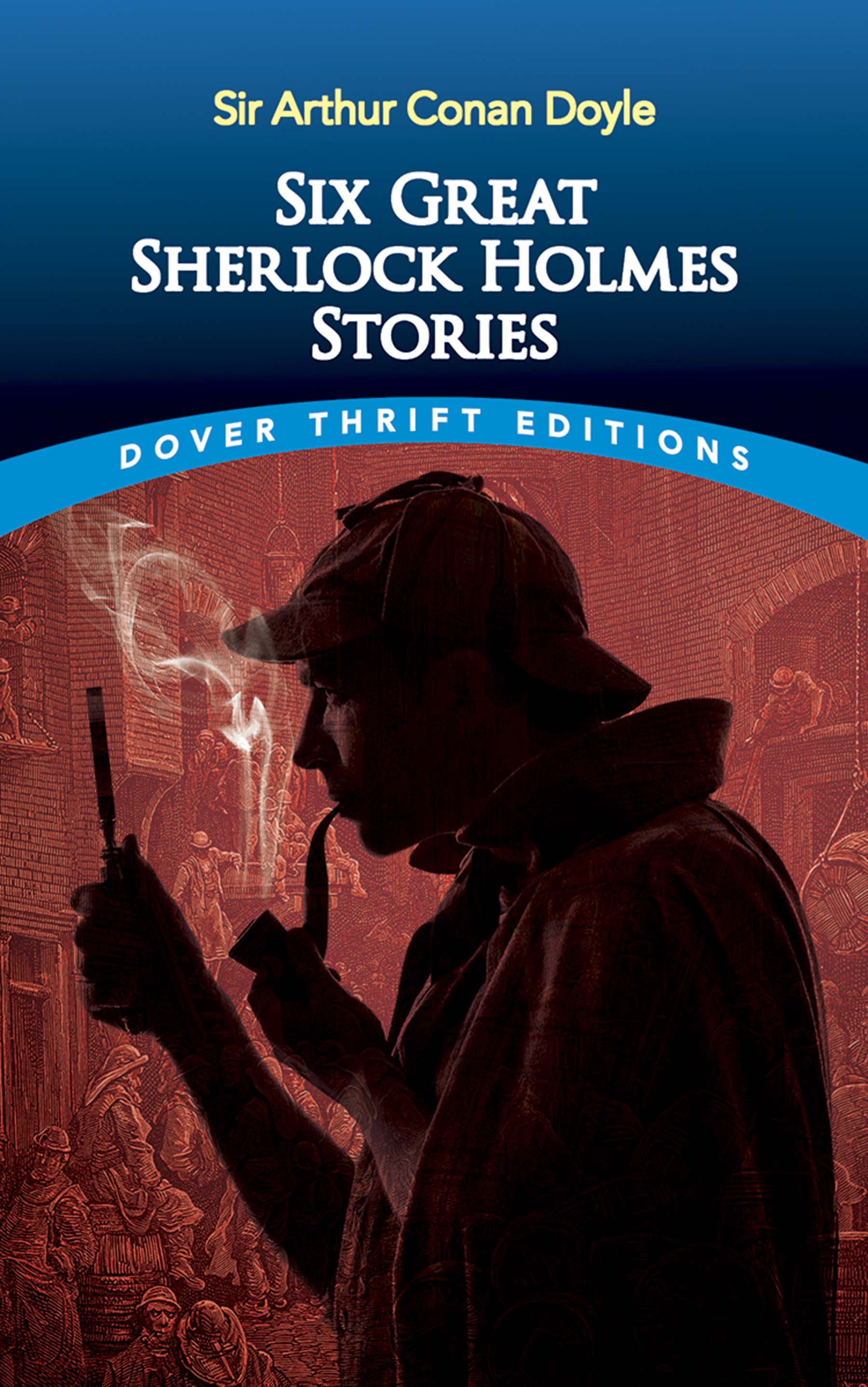 Six Great Sherlock Holmes Stories - Agricola Street Books