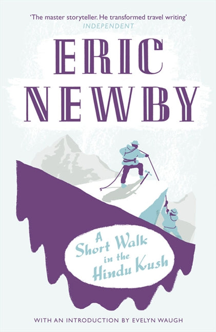 A Short Walk in the Hindu Kush - Agricola Street Books